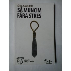 SA MUNCIM FARA STRES - ERIC SAUNIER